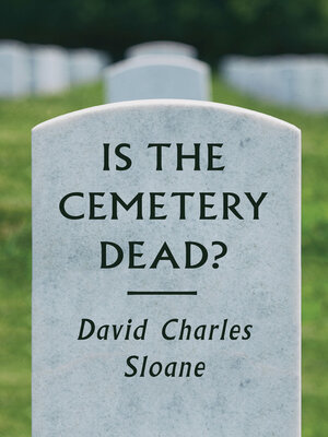 cover image of Is the Cemetery Dead?
